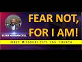 FMC SDA | Elder Norman Dell "Fear Not, For I Am!" | Feb 21, 2026