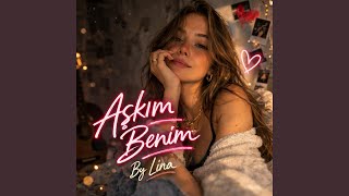 Aşkım Benim - By Lina