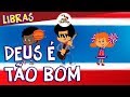 Deus  to bom em libras  3palavrinhas  libras volume 4