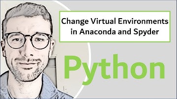 Changing Virtual Environments in Anaconda and Spyder