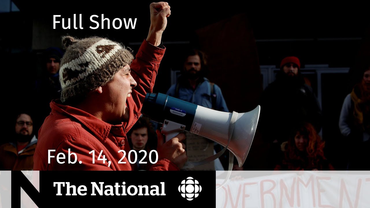 The National for  Friday, Feb. 14 — Ottawa split over pipeline protests; CRA call scam