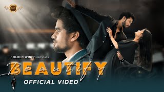 BEAUTIFY (OFFICIAL VIDEO) | Rishabh Pandey | Golden Wings Production