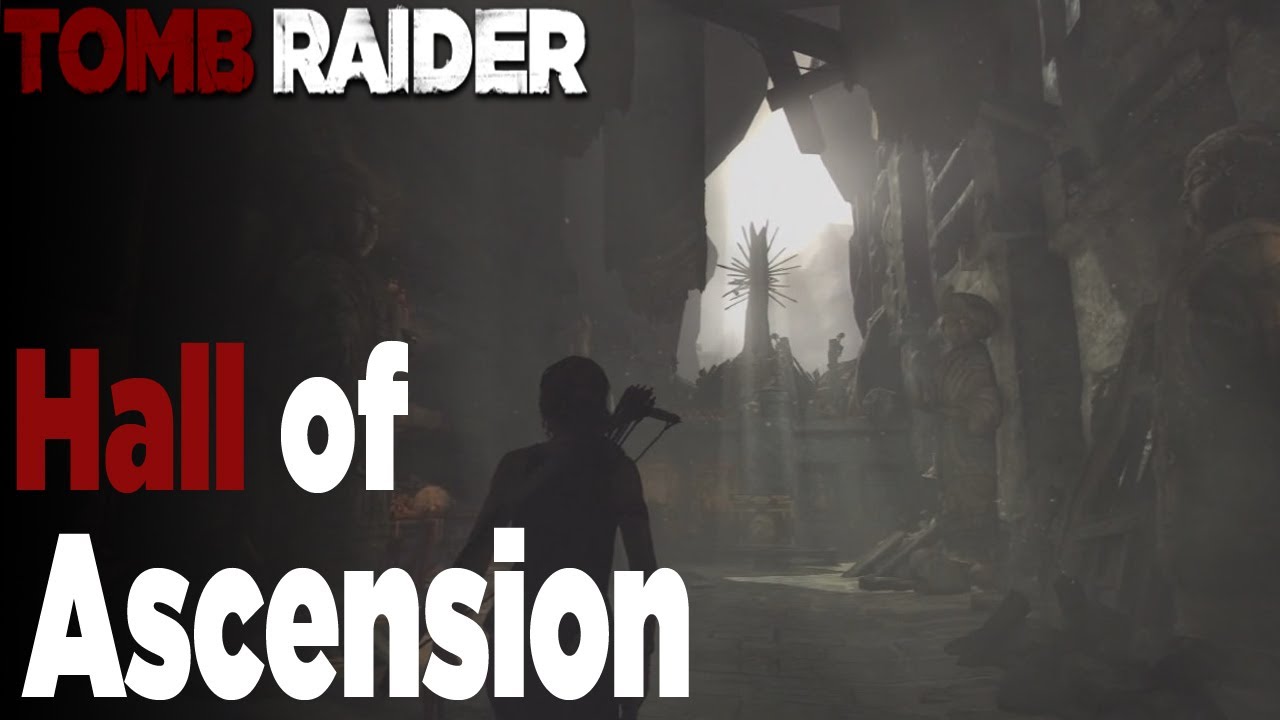 Tomb Raider Tomb Guide Hall of Ascension YouTube
