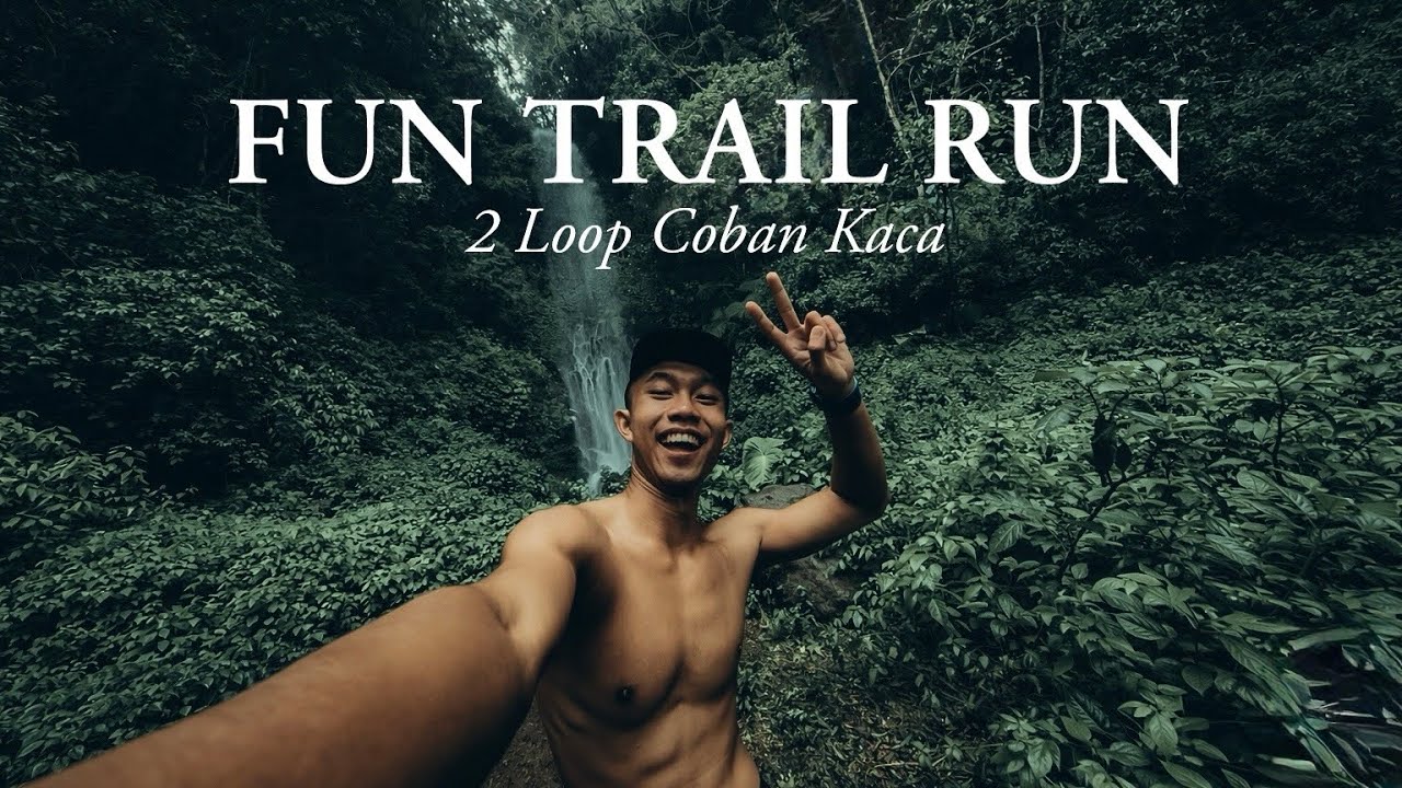 FUN TRAIL RUN – 2 LOOP COBAN KACA