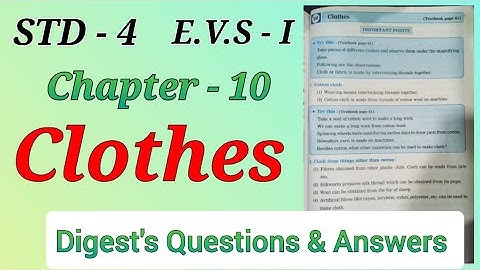 Std. 4 Evs. 1 Chapter - 10 clothes Digest