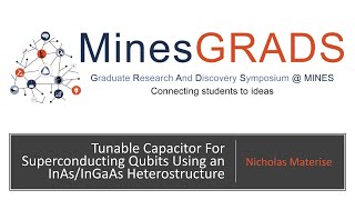 Nicholas Materise - Tunable Capacitor For Superconducting Qubits Using Inasingaas Heterostructure