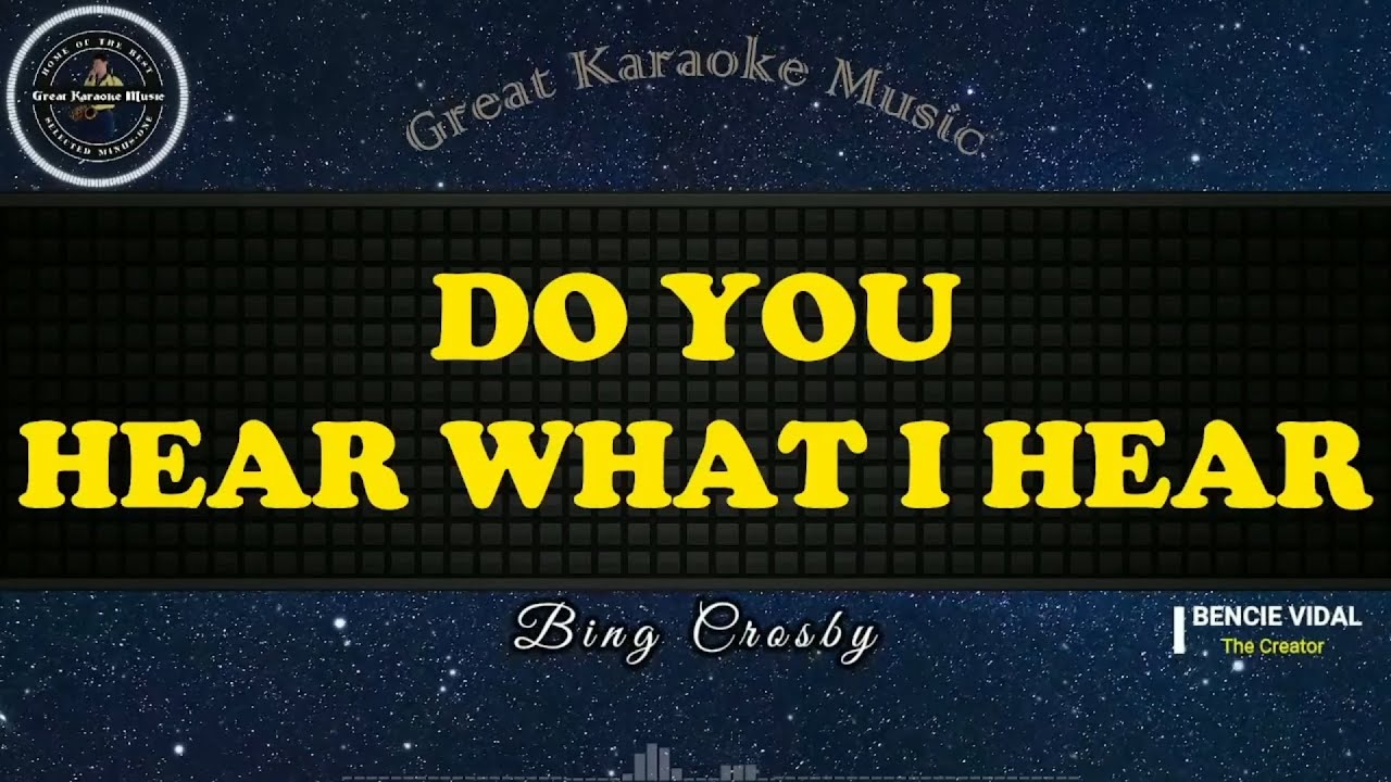 Do You Hear What I Hear - Bing Crosby (Karaoke Version) - YouTube