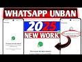 This account cannot be longer use Whatsapp New solution 2025 | how to fix process Whatsapp unbanned