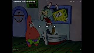 SpongeBob Patrick do you mind