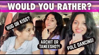 Would You Rather ft. @TheTaneeshow @justaiming