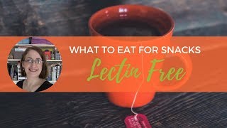 Celebrity Lectin Free Foods| What to Eat for Snacks Profile