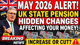 🚨 UK State Pension May 2026: Hidden Changes Affecting Your Money
