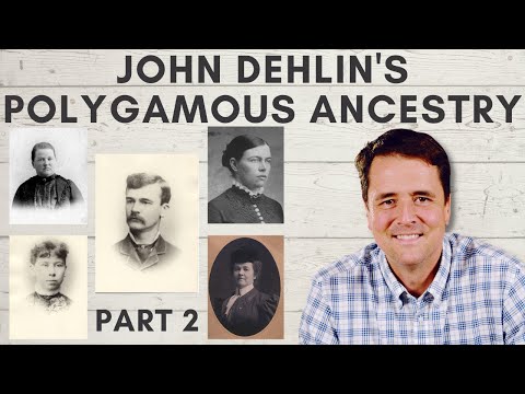 John Dehlin's Polygamous Ancestry - Part 2