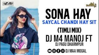 4. SONA HAY SAYCAL CHANDI HAY SIT (TIMLI MIX) DJ M4 MANOJ FT DJ PAGU DHARMPUR @DJM4MANOJFROMVAV