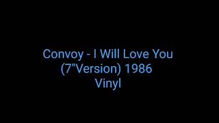 Convoy - I Will Love You (7''Version) 1986 Vinyl_italo disco