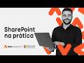[REPLAY] Webinar | SharePoint na Prática Gestão de Documentos e Intranet Moderna