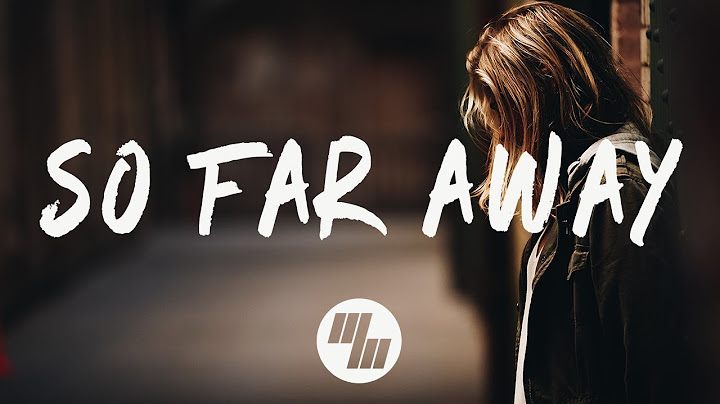 Convert Download So Far Away Lyrics To Mp3 Mp4 Savefromnets Com