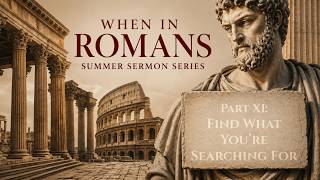 XI: Find What You're Searching For | Pastor Zak Crouch