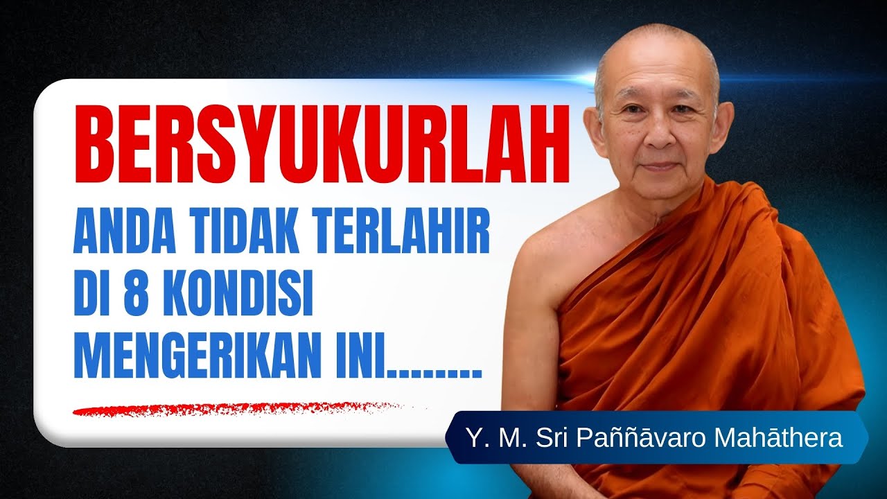 UMUR KITA SANGAT SINGKAT, Segera Hindari 8 Kondisi Mengerikan Ini || Y. M. Sri Paññāvaro Mahāthera
