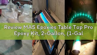 Review MAS Epoxies Table Top Pro Epoxy Kit, 2-Gallon, (1-Gal Part A + 1-Gal Part B) Crystal Clear Re