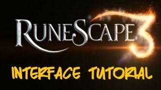 RuneScape 3: Interface Guide. MAKE IT PERFECT FOR YOU
