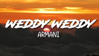 Armani - Weddy Weddy Riddim (Lyrics) (Not Full Song)