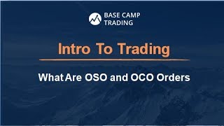 Intro To Trading What are OCO and OSO Orders