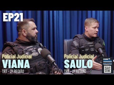 EP21: POLICIAIS JUDICIAIS SAULO PONTES E RAILSON VIANA — TRT2