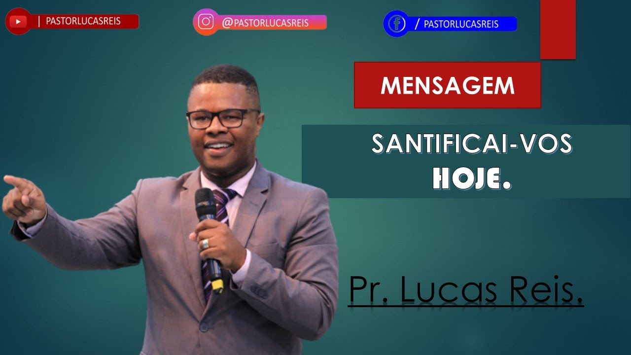 SANTIFICAI VOS - PASTOR LUCAS REIS