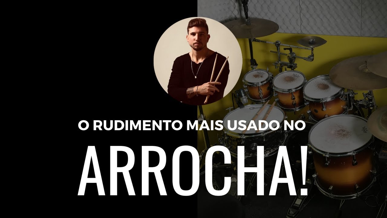O rudimento de bateria mais usado no ARROCHA