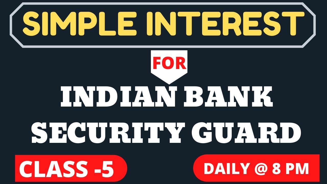 Indian Bank Security Guard Recruitment 2022 | Simple Interest  CLASS 5 | Zero Se Hero Level
