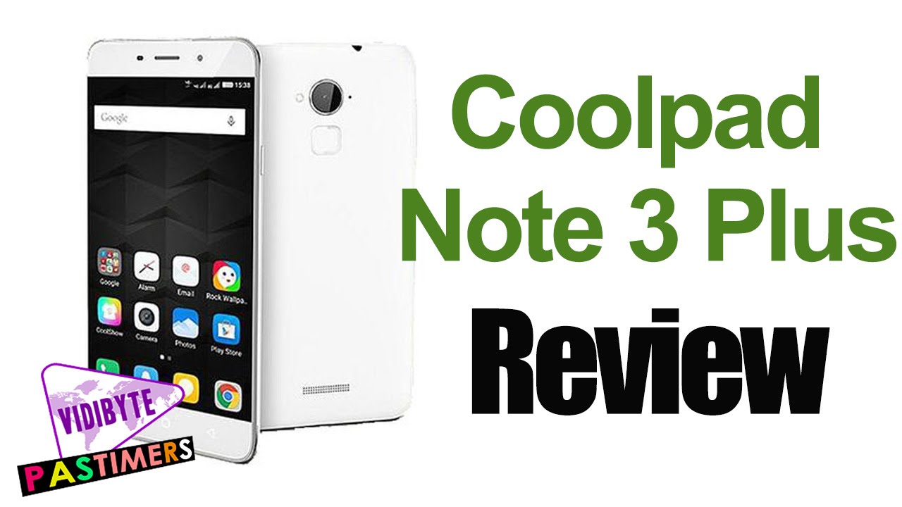 Coolpad Note 3 Plus Smartphone Specifications and Review || Pastimers