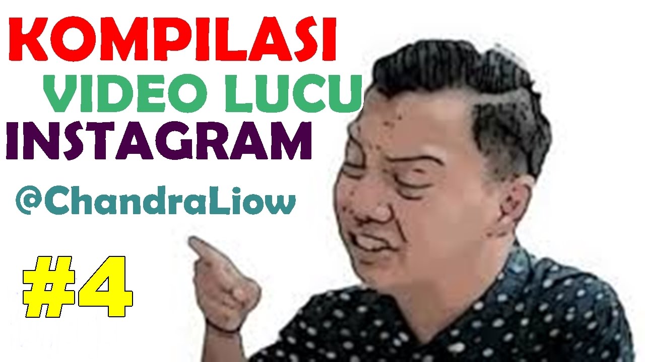 Kompilasi Video Lucu Instagram ChandraLiow Oktober 2015 Part 4