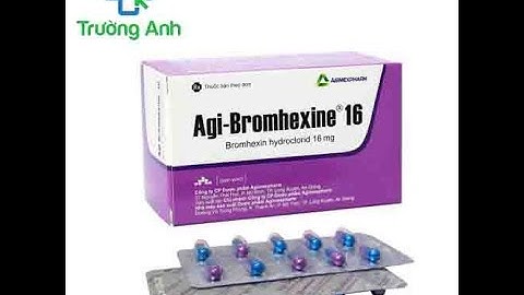 Thuốc bromhexine at là thuốc gì năm 2024