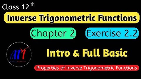 Chapter 2 Exercise 2.2 (Full Basic) Inverse Trigonometric Functions Class 12 Maths | NCERT Solutions