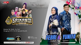 Download Lagu Live CS. SRIKANDI || Resepsi Pernikahan FEBRI \u0026 YUNITA || HR AUDIO_ Manggung Boyolali, 02 Feb 2026 MP3