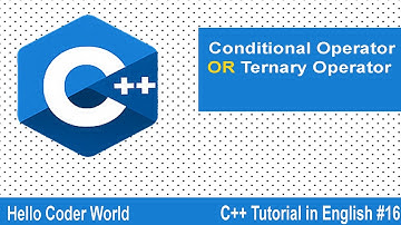 Conditional Operator OR Ternary Operator #16 C++ Tutorial in English
