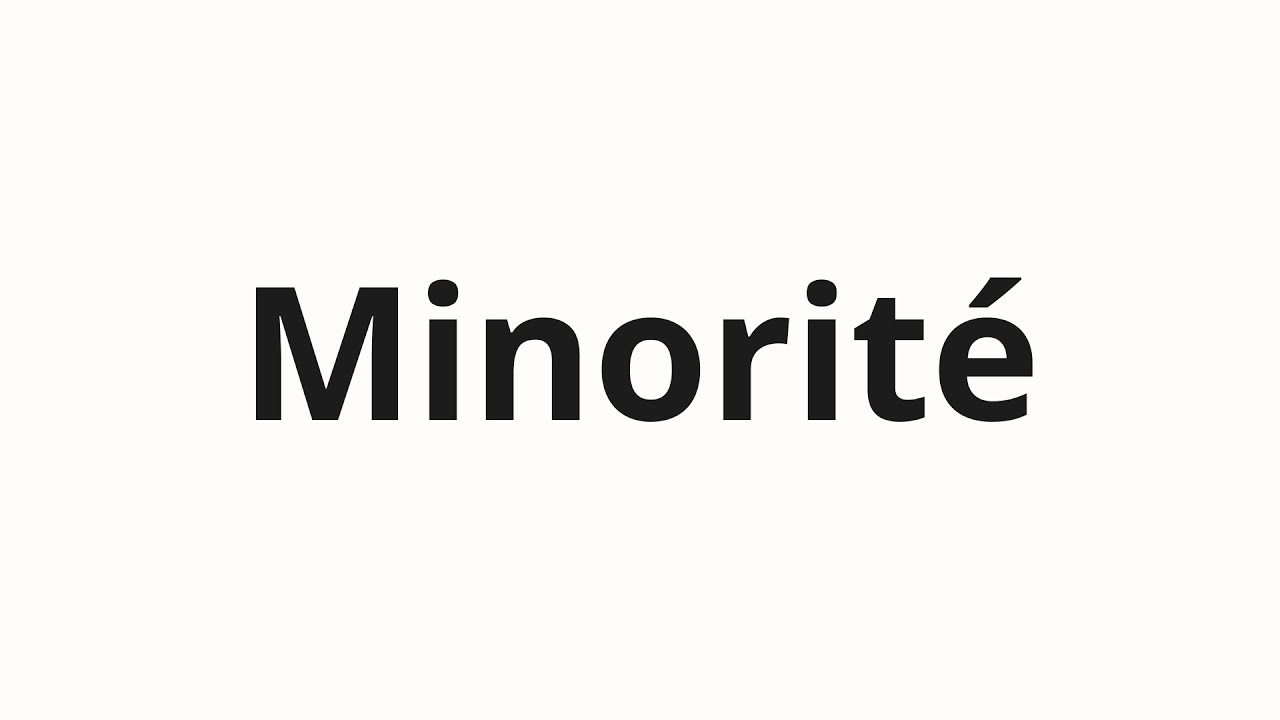 Как произносить Minorité