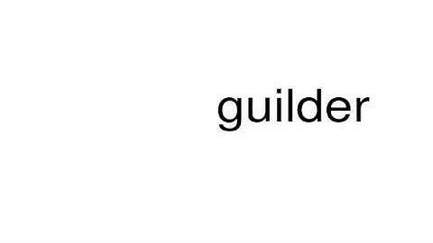 How to pronounce guilder