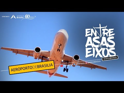 AEROPORTO DE BRASÍLIA #MINHABRASILIA ENTRE ASAS E EIXOS