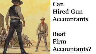 Can the Hired Gun Accountant Beat the Accounting Firms?