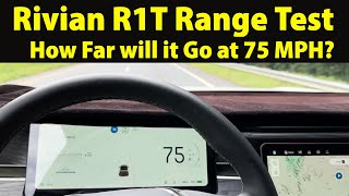 Rivian R1T Range Test - How Far will it Go at 75 MPH?