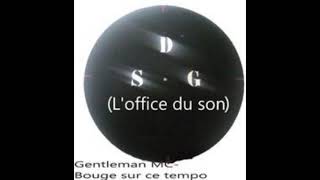 Gentleman Mc  bouge sur ce tempo ( 1992 )