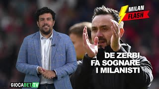 Milan Flash - De Zerbi è la scelta perfetta per il post Pioli