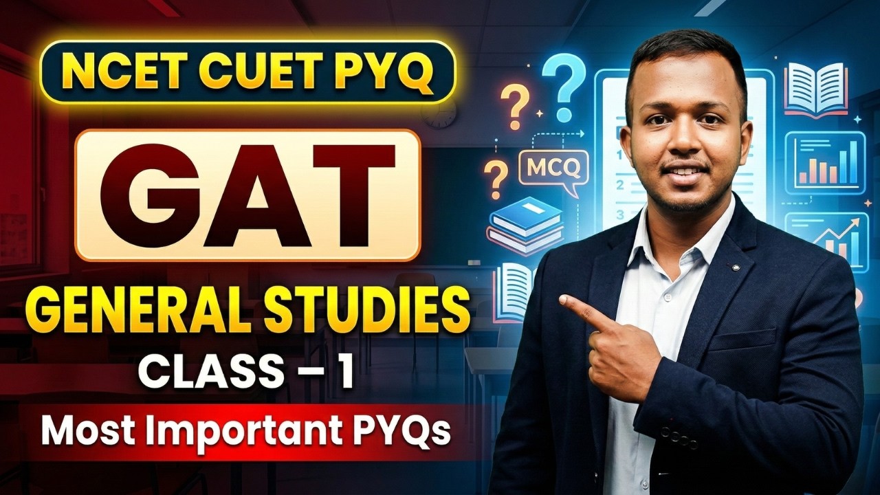 NCET CUET GAT PYQ 2026 || General Studies Most Important Questions || Class 1 || NCET Preparation