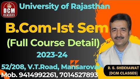 B.Com-1st Semester| Full Detail 2023-24| University of Rajasthan| DCM CLASSES