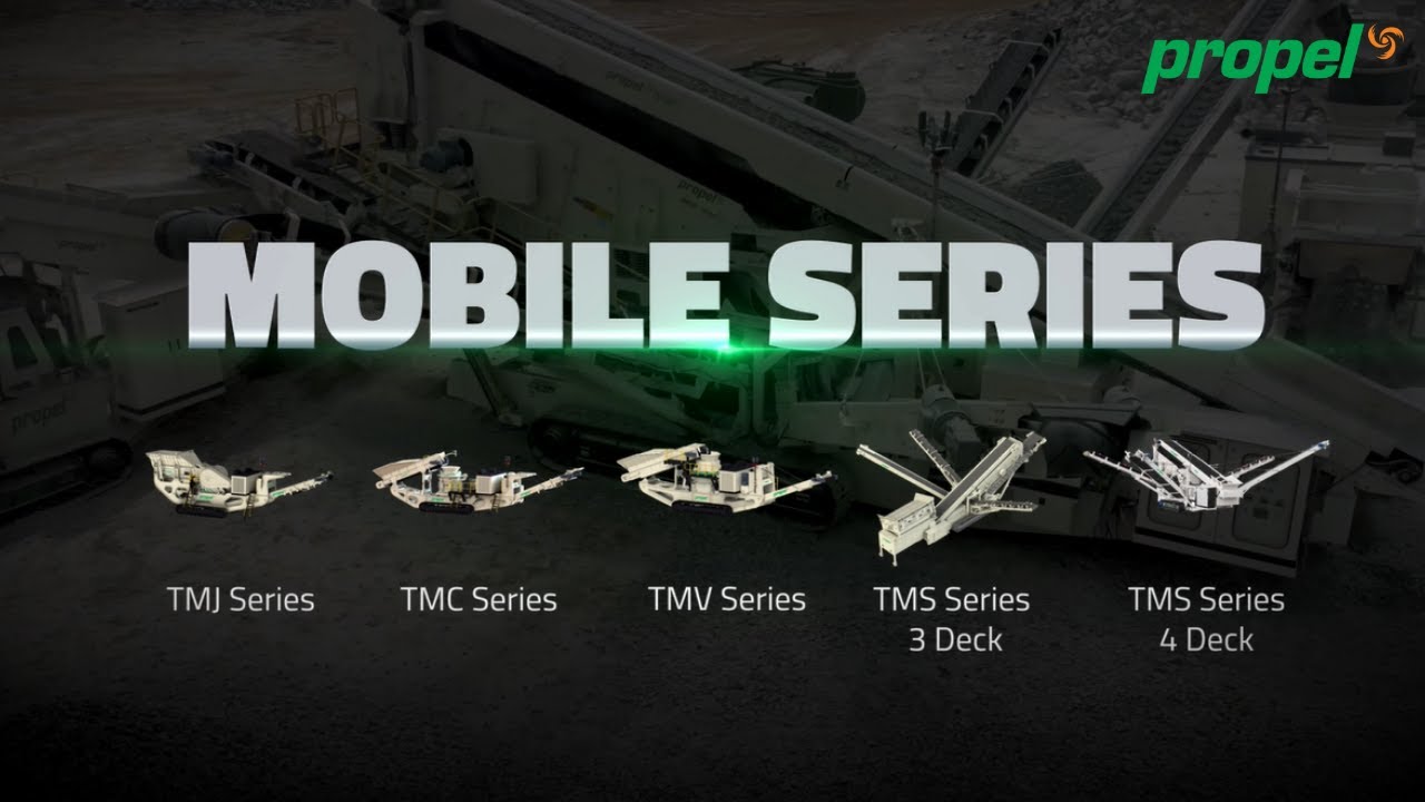 Propel Mobile Series of Crushing & Screening Solutions 