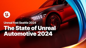 The State of Unreal Automotive: From Visualization to HMI Development | Unreal Fest 2024