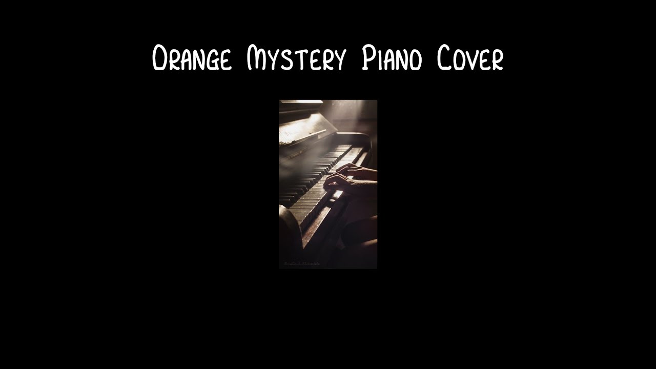 Orange Mystery Ost. Kimagure Orange Road | Piano Cover by Mr.Camel