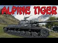 Alpine Tiger: Looks good, does it work? | World of Tanks